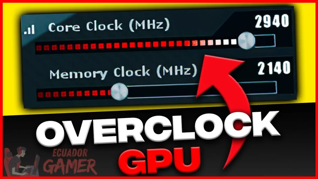 ¿Cómo hacer overclock a tu GPU para aumentar los FPS de?