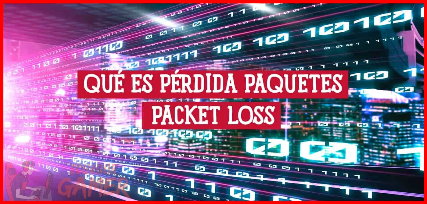 Qué es el packet loss y cómo solucionarlo en juegos online